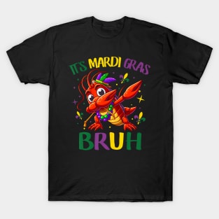 Its Mardi Gras Bruh Dabbing Crawfish Carnival T-Shirt